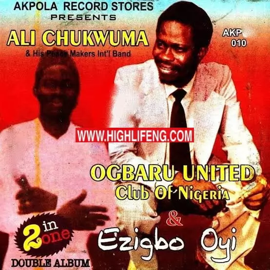 Ali Chukwuma - Ogbaru United Club Of Nigeria | Igbo Old Skul Highlife Music