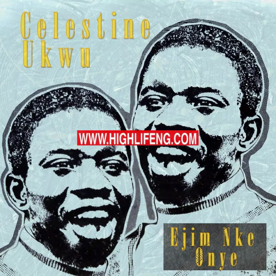 Celestine Ukwu - Ejim Nke Onye | Igbo Nigeria Highlife Music Album 1975