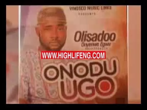 Latest Music: Olisadoo Onyenwe Egwu - Onye Mmacha Aburo Onye ego