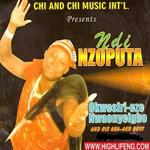 Okwesilieze Nwa Onye Igbo - Ndi Nzoputa (Igbo Highlife Songs)