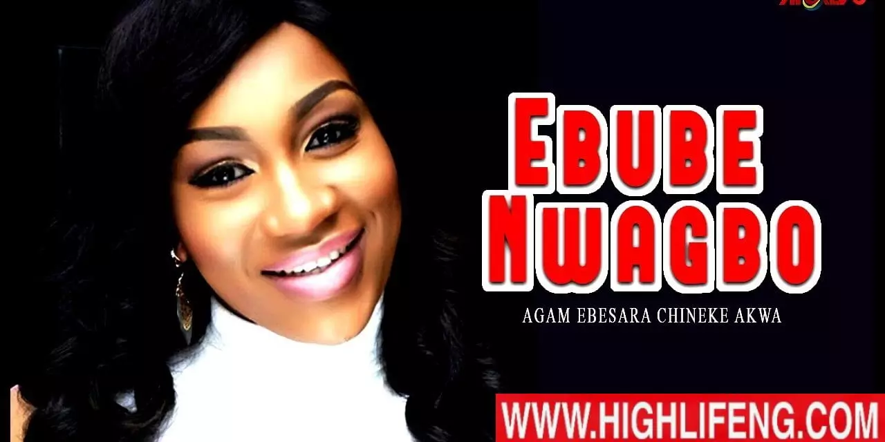 Princess Oluebube Nwagbo - Agam Ebesara Chineke Akwa (Latest Igbo Gospel Praise Songs)