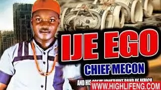 Chief Mecon - Ije Ego (Latest Igbo Nigerian Highlife Music 2020)