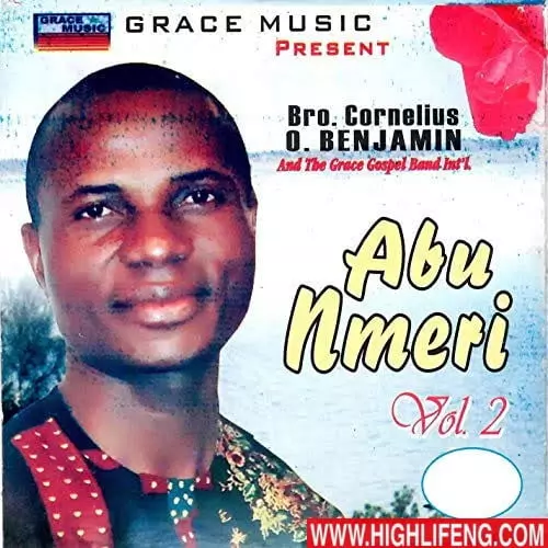 Bro Cornelius Benjamin - Abu Nmeri  (Vol.1 & 2) | Igbo Gospel Praise Songs