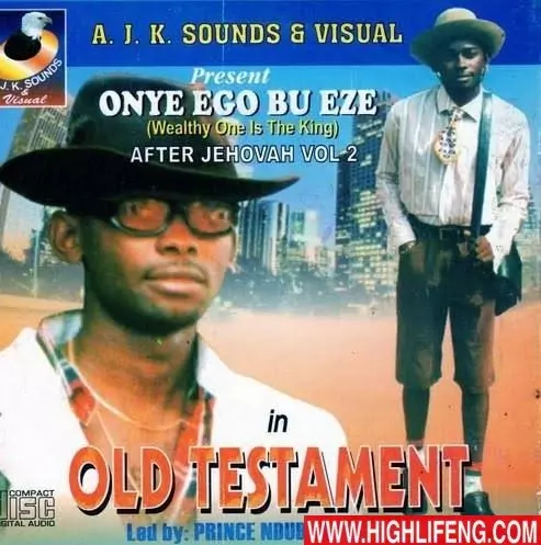 Prince Ndubuisi Ibemesi - (Old Testament) Onye Ego Bu Onye Eze | Latest Igbo Highlife Music