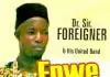 Dr Sir Foreigner (Eze Bongo) - Enwe Mmadu N'onu | Latest Owerri Bongo Music