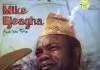 Mike Ejeagha - Ka Esi Le Onye Isi Oche (Nnam Eze)