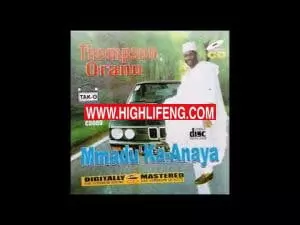 Thompson Oranu - Sweet Song (MMADU KANAYA) | Thompson oranu Audio songs