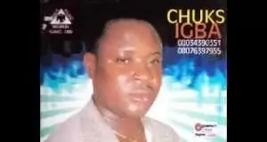 Chuks Igba - Nduwa ne kufia madu (ukwuani music chuks igba latest Audio)