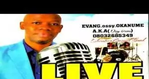 EVANG. OSSY OKANUME - LIVE ON STAGE (Vol 1) - Latest 2020 Nigerian Gospel Music