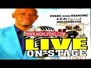 EVANG. OSSY OKANUME - LIVE ON STAGE (Vol 1) - Latest 2020 Nigerian Gospel Music