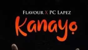 Flavour & PC Lapez - Kanayo