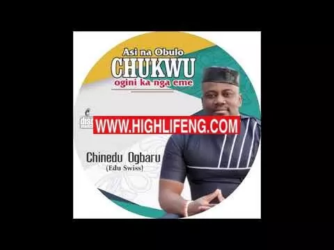 Chinedu Ogbaru - Asi na Obulo Chukwu Ogini ka Nga Eme ( Latest Igbo highlife music 2020) Chinedu Ogbaru - Asi na Obulo Chukwu Ogini ka Nga Eme ( Latest Igbo highlife music 2020)