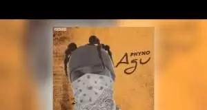 Phyno - Agu