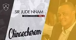ALBUM: Sir Jude Nnam - Chinecherem (Nwa Catholic Songs)