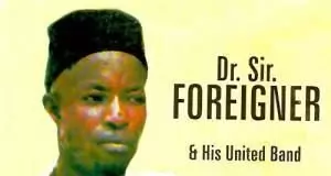 Dr. SIR. FOREIGNER Songs Download (Mixtape & DJ Mix) | SIR FOREIGNER EZE BONGO New Songs List | Best of All Mp3 Free Music
