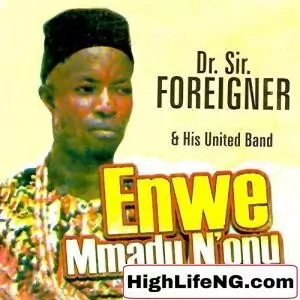 Dr. SIR. FOREIGNER Songs Download (Mixtape & DJ Mix) | SIR FOREIGNER EZE BONGO New Songs List | Best of All Mp3 Free Music