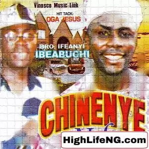 Ifeanyi Ibeabuchi - Madu Abu Chi (CHINENYE NDU) | Album