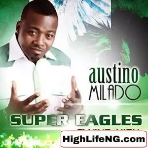 AUSTINO MILADO - Super Eagles Carry Go