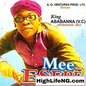 Ababa Nna (Ababanna) - Npo Npo (Igbo Bongo Songs)