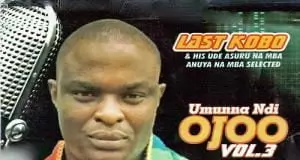 Last Kobo - Ogbako Umunne (Best Igbo Highlife Music)
