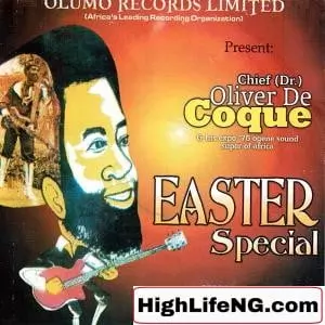 Chief Dr Oliver De Coque - Chi Kelu Uwa Cho Ya Nma (Easter Special)