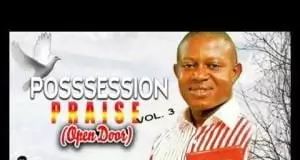 Bro Gilbert Okolie - Possession Praise (Open Door) | Latest Nigerian Gospel Music