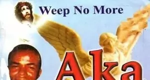 Rev Father Ejike Mbaka - Aka Ndi Muo Ozi | Weep No More (Songs)