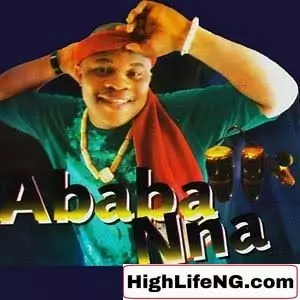 Ababa Nna - Emelam (Owerri Bongo Songs)