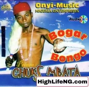 Bogar Bongo - Ndi Opere (Igbo Bongo Highlife Music)