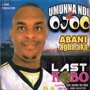 Last Kobo - Ifedi Mma Si Nachi (Igbo Highlife Music Audio)