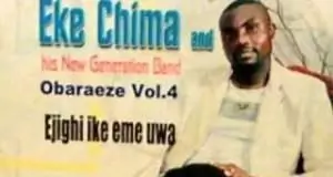 Chima Eke - Olilanyam (Obaraeze Vol. 4) | Owerri Bongo Music