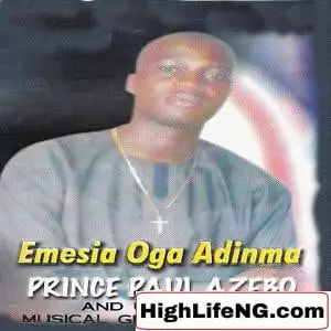 Prince Paul Azebo - Emesia Oga Adinma