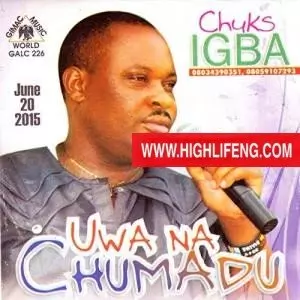 Best Of Chuks Igba Music DJ Mixtape (All Latest Songs by Chuks Igba Ukwuani full Album)