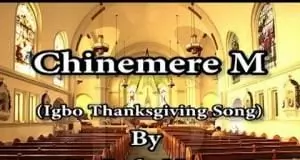 Sir Jude Nnam - Chinemerem (Igbo Catholic Thanksgiving Song)