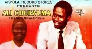 Ali Chukwuma (Chuks) - Ezigbo Oyi | Igbo Highlife Music