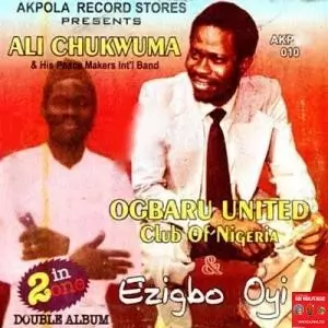 Ali Chukwuma (Chuks) - Ezigbo Oyi | Igbo Highlife Music