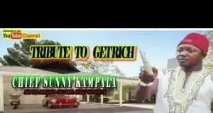 Chief Sunny Kampala - Tribute to Get Rich