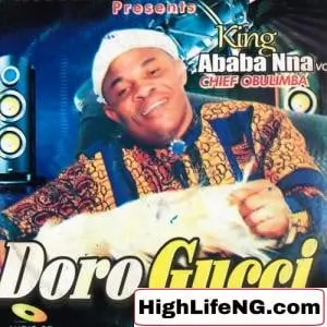 FULL ALBUM: King Ababa Nna - Doro Gucci (Ndi Ababa)