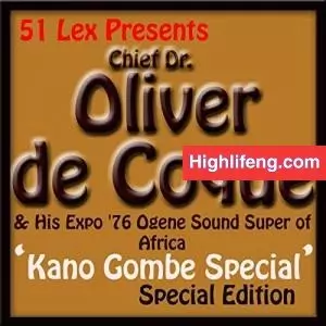 Chief Dr Oliver De Coque - Kano Gombe Special