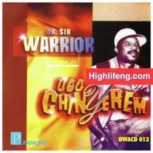 Dr Sir Warrior ft. Oriental Brothers - Ugo Chinyerem
