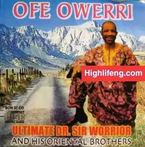 Dr Sir Warrior & Oriental Brothers - Ofe Owerri