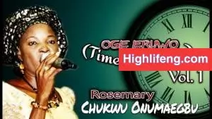 Rosemary Chukwu Onumaegbu - Oge Eruwo (Time Has Come) | Latest Igbo Gospel Songs Rosemary Chukwu Onumaegbu - Oge Eruwo (Time Has Come) | Latest Igbo Gospel Songs