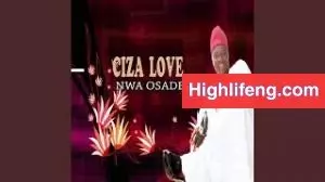 Ciza Love Nwa Osadebe - Ogem No Nkiti