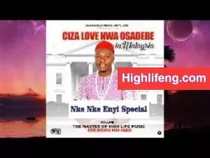 Ciza Love Nwa Osadebe - Nke Nke Enyi special