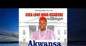 Ciza Love Nwa Osadebe - Akwansa