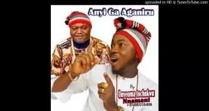 Onyeoma Tochukwu - Anyi Ga Aganiru (Igbo HighLife Latest Songs)