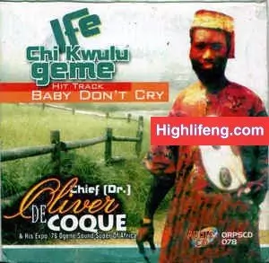 Chief Dr Oliver De Coque - Ife Chi Kwulu Ga Eme (Onye Zogbulu Nwambe)