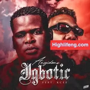 Anyidons & Kcee - Igbotic | Latest Igbo Nigeria Music