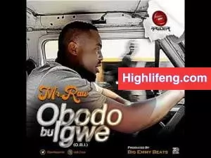 Mr Raw - Obodo Bu Igwe