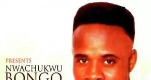 Nwachukwu Bongo - Ije Love (Owerri Bongo)